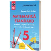 MATEMATICA STANDARD clasa a V-a. Aritmetica, algebra, geometrie.
