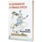 O geografie a fragilitatii