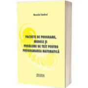 Pachete de programe, modele si probleme de test pentru programarea matematica