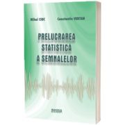 Prelucrarea statistica a semnalelor
