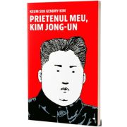 Prietenul meu, Kim Jong-un