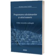 Programarea calculatoarelor si calcul numeric