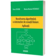 Rezolvarea algoritmica a sistemelor de ecuatii liniare. Aplicatii