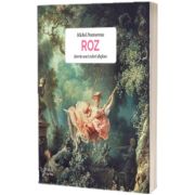Roz. Istoria unei culori diferite