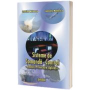 Sisteme de comanda-control. Analiza, proiectare, aplicatii