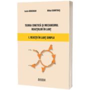 Teoria cinetica si mecanismul reactiilor in lant. Reactii in lant simplu