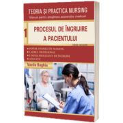 Teoria si practica nursing. Procesul de ingrijire a pacientului