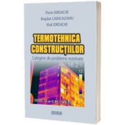 Termotehnica constructiilor. Culegere de probleme rezolvate