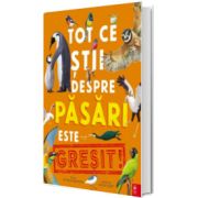 Tot ce stii despre pasari este GRESIT!