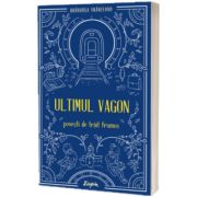 Ultimul vagon. Povesti de trait frumos