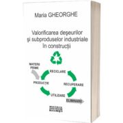 Valorificarea deseurilor si subproduselor industriale in constructii