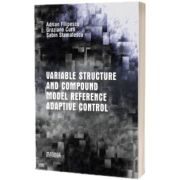 Variable structure and compound model reference adaptive control