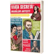 Viata secreta a marilor artisti