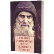 Calauze duhovnicesti pentru vremurile noastre