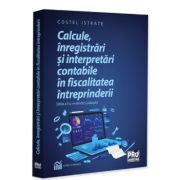 Calcule, inregistrari si interpretari contabile in fiscalitatea intreprinderii
