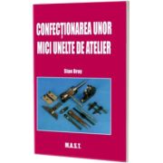 Confectionarea unor mici unelte de atelier