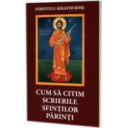 Cum sa citim scrierile Sfintilor Parinti