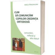 Cum sa comunicam copiilor credinta ortodoxa
