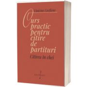Curs practic pentru citire de partituri. Citirea in chei