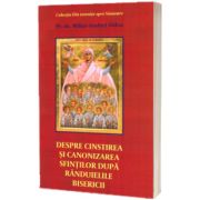 Despre cinstirea si canonizarea sfintilor dupa randuielile bisericii