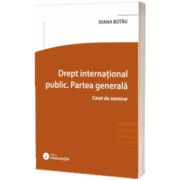 Drept international public. Partea generala. Caiet de seminar