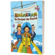 Habarnam in Orasul de Piatra