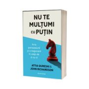 Nu te multumi cu putin