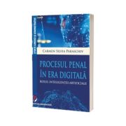 Procesul penal in era digitala. Rolul inteligentei artificiale