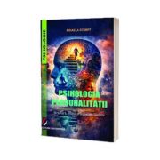Psihologia personalitatii. Structura, relatie si organizari psihice