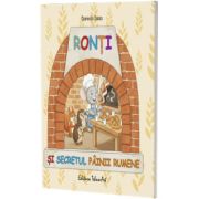 Ronti si secretul painii rumene