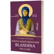 Sfanta Marturisitoare Blandina de la Iasi