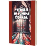 Vitralii in lumina de vara