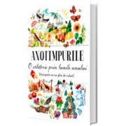 Anotimpurile. O calatorie prin lunile anului