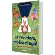 La revedere, tabara draga!