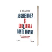 Ascensiunea si decaderea mintii umane