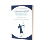 Cunoasterea mistica la Sfantul Maxim Marturisitorul. O introducere din perspectiva filosofica