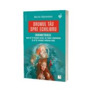 Drumul tau spre echilibru. ENDOMETRIOZA