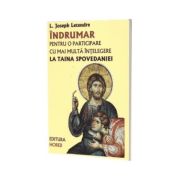 Indrumar pentru o participare cu mai multa intelegere la taina spovedaniei