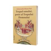 Trupul omului, potir al Trupului Domnului