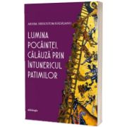 Lumina pocaintei, calauza prin intunericul patimilor