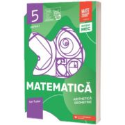 Matematica. Aritmetica, geometrie. Clasa a 5-a, partea I. Initiere (2026-2027)