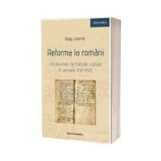 Reforma la romani. Un fenomen de transfer transfer cultural in secolele XVI - XVII