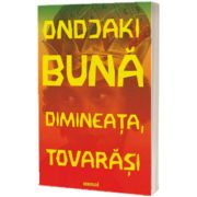 Buna dimineata, tovarasi