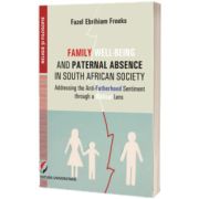 Family well-being and Paternal Absence in South African society