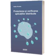 Proiectarea si verificarea aplicatiilor distribuite