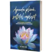 Agenda plina, sufletul coplesit