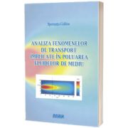 Analiza fenomenelor de transport implicate in poluarea fluidelor de mediu