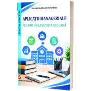 Aplicatii manageriale pentru organizatia scolara