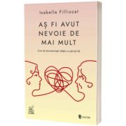 As fi avut nevoie de mai mult