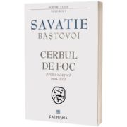 Cerbul de foc. Opera poetica 1994-2026